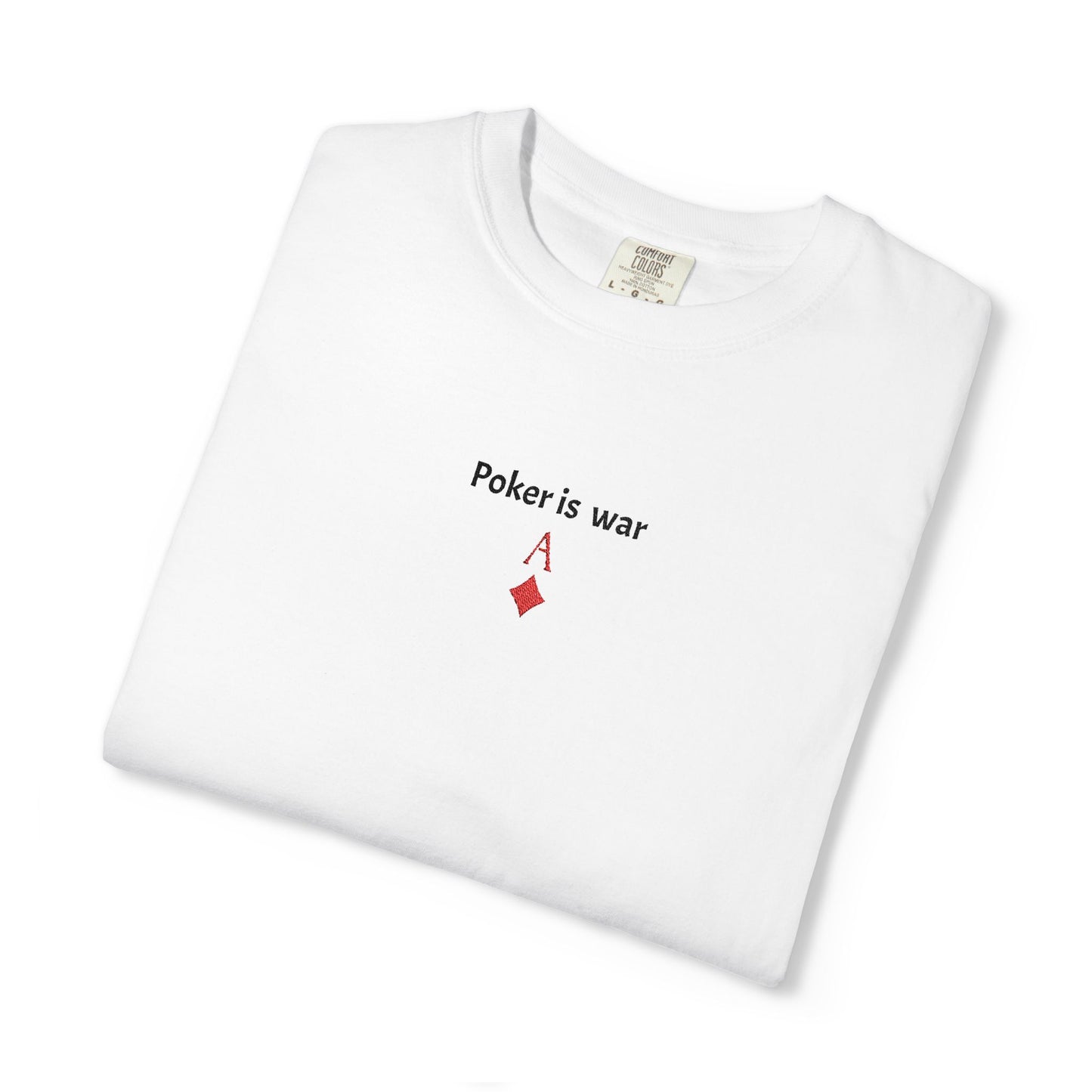 "Poker Is War" T-shirt