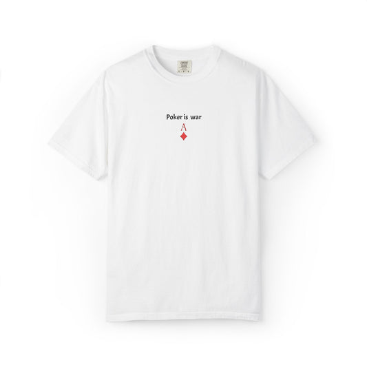 "Poker Is War" T-shirt